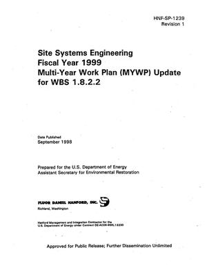 Site systems engineering fiscal year 1999 multi-year work plan (MYWP) update for WBS 1.8.2.2