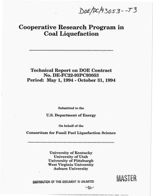 Cooperative Research Program in coal liquefaction. Technical report, May 1, 1994--October 31, 1994