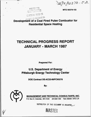 Development of a coal fired pulse combustor for residential space heating. Technical progress report, January--March 1987