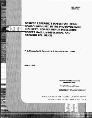 Derived reference doses for three compounds used in the photovoltaics industry: Copper indium diselenide, copper gallium diselenide, and cadmium telluride