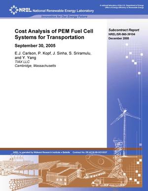Cost Analysis of PEM Fuel Cell Systems for Transportation: September 30, 2005