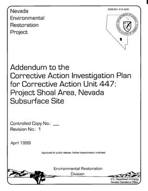 Final Addendum to the Corrective Action Investigation Plan for Corrective Action Unit 447, Project Shoal area, Nevada, Subsurface Site, Revision 1, April 1999