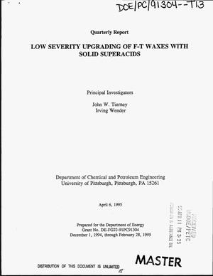 Low severity upgrading of F-T waxes with solid superacids. Quarterly report, January 1995--March 1995