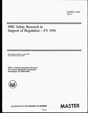 NRC safety research in support of regulation - FY 1994. Volume 9