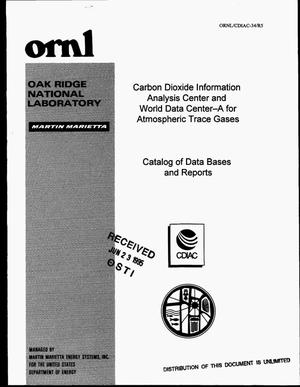 Carbon Dioxide Information Analysis Center and World Data Center-A for atomspheric trace gases: Catalog of data bases and reports