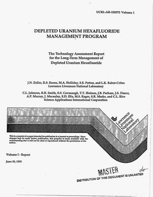 Depleted Uranium Hexafluoride Management Program. The technology assessment report for the long-term management of depleted uranium hexafluoride. Volume 1