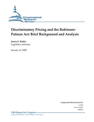 Discriminatory Pricing and the Robinson- Patman Act: Brief Background and Analysis
