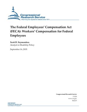 The Federal Employees' Compensation Act (FECA): Workers' Compensation for Federal Employees