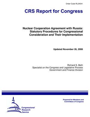 Nuclear Cooperation Agreement with Russia: Statutory Procedures for Congressional Consideration and Their Implementation
