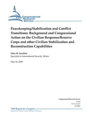 Peacekeeping/Stabilization and Conflict Transitions: Background and Congressional Action on the Civilian Response/Reserve Corps and other  Civilian Stabilization and Reconstruction Capabilities