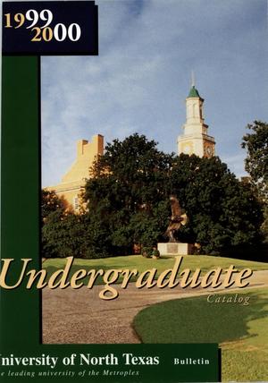 Catalog of the University of North Texas, 1999-2000, Undergraduate