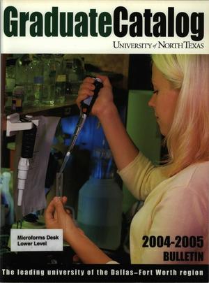 Primary view of object titled 'Catalog of the University of North Texas, 2004-2005, Graduate'.