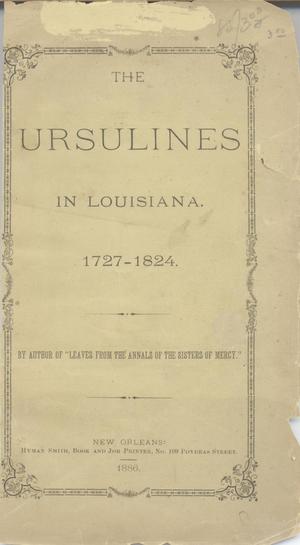 Primary view of object titled 'The Ursulines in Louisiana: 1727-1824'.
