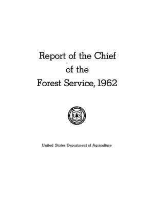 Primary view of object titled 'Report of the Chief of the Forest Service: 1962'.
