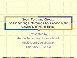 Good, Fast, and Cheap: The Pioneering Reference Chat Service at the University of North Texas