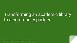 Transforming an Academic Library to a Community Partner
