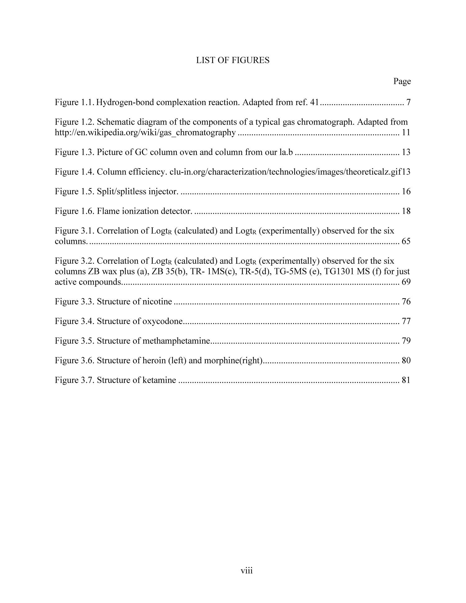 Determination of Solute Descriptors for Illicit Drugs Using Gas Chromatographic Retention Data and Abraham Solvation Model
                                                
                                                    VIII
                                                