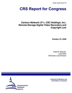 Cartoon Network LP v. CSC Holdings, Inc.: Remote-Storage Digital Video Recorders and Copyright Law