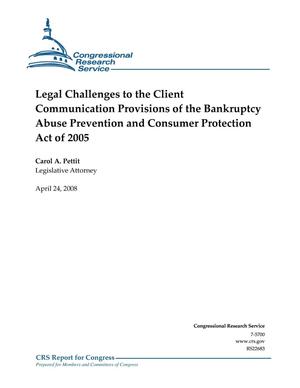 Legal Challenges to the Client Communication Provisions of the Bankruptcy Abuse Prevention and Consumer Protection Act of 2005