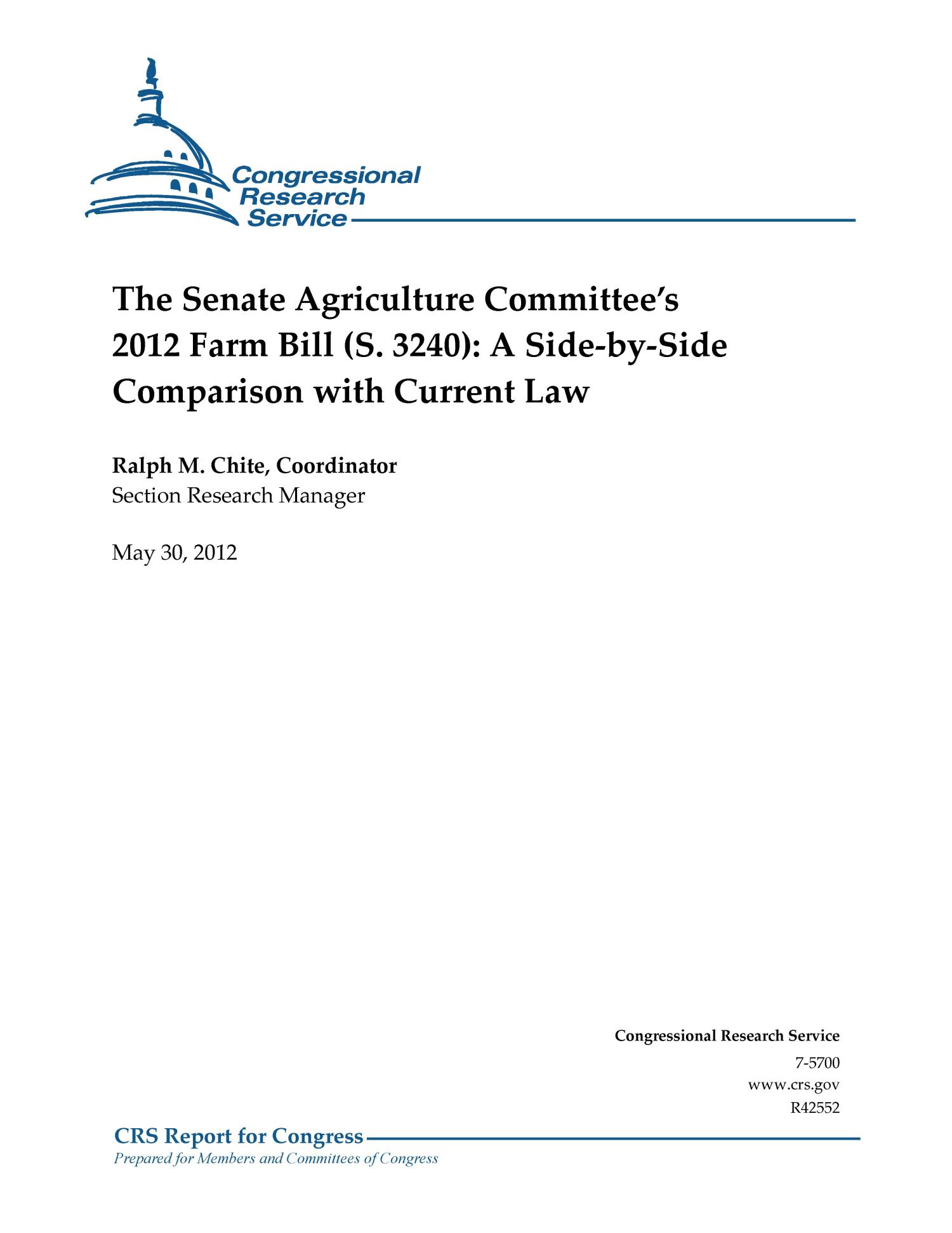 The Senate Agriculture Committee’s 2012 Farm Bill (S. 3240): A Side-by-Side Comparison with Current Law
                                                
                                                    [Sequence #]: 1 of 78
                                                