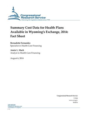 Summary Cost Data for Health Plans Available in Wyoming’s Exchange, 2014: Fact Sheet