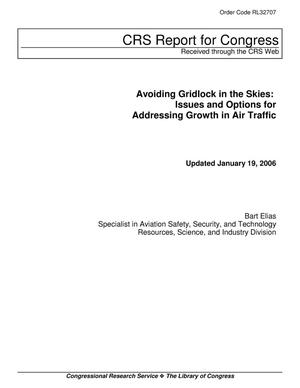 Primary view of object titled 'Avoiding Gridlock in the Skies: Issues and Options for Addressing Growth in Air Traffic'.