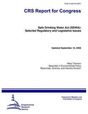 Safe Drinking Water Act (SDWA): Selected Regulatory and Legislative Issues