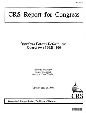 Omnibus Patent Reform: An Overview of H.R. 400