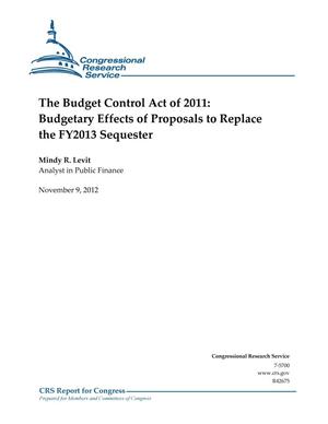 The Budget Control Act of 2011: Budgetary Effects of Proposals to Replace the FY2013 Sequester