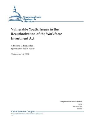 Vulnerable Youth: Issues in the Reauthorization of the Workforce Investment Act
