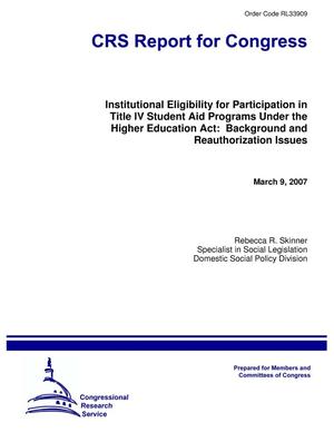 Institutional Eligibility for Participation in Title IV Student Aid Programs Under the Higher Education Act: Background and Reauthorization Issues