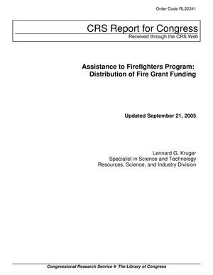 Assistance to Firefighters Program: Distribution of Fire Grant Funding
