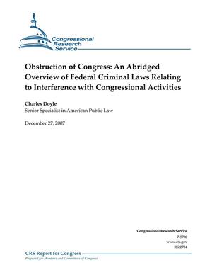 Obstruction of Congress: An Abridged Overview of Federal Criminal Laws Relating to Interference with Congressional Activities