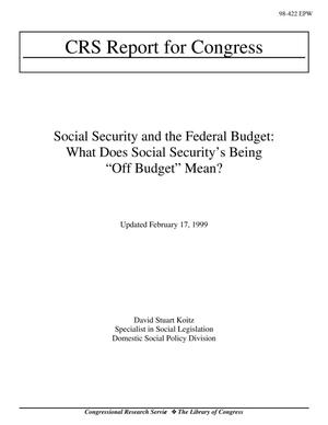 Primary view of object titled 'Social Security and the Federal Budget: What Does Social Security’s Being “Off Budget” Mean?'.