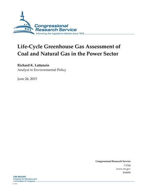Life-Cycle Greenhouse Gas Assessment of Coal and Natural Gas in the Power Sector