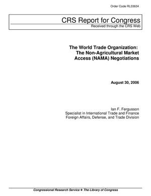 The World Trade Organization: The Non-Agricultural Market Access (NAMA) Negotiations