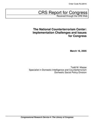 The National Counterterrorism Center: Implementation Challenges and Issues for Congress