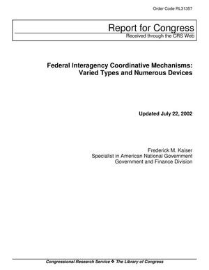 Federal Interagency Coordinative Mechanisms: Varied Types and Numerous Devices
