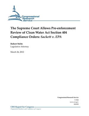 The Supreme Court Allows Pre-enforcement Review of Clean Water Act Section 404 Compliance Orders: Sackett v. EPA