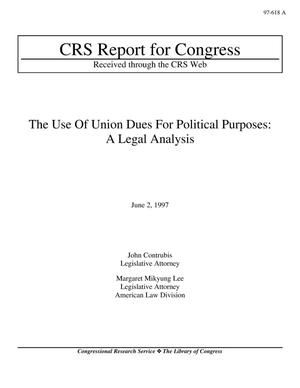 The Use Of Union Dues For Political Purposes: A Legal Analysis
