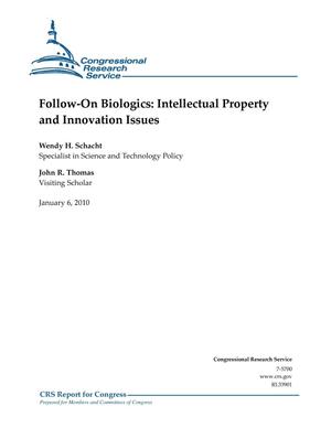 Follow-On Biologics: Intellectual Property and Innovation Issues