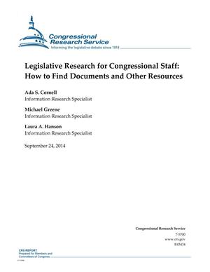 Legislative Research for Congressional Staff: How to Find Documents and Other Resources