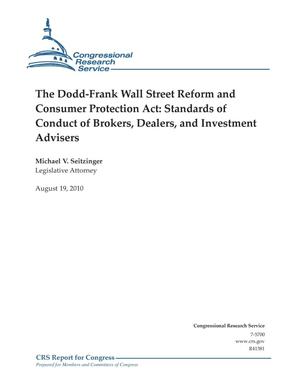 The Dodd-Frank Wall Street Reform and Consumer Protection Act: Standards of Conduct of Brokers, Dealers, and Investment Advisers
