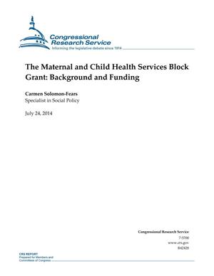 The Maternal and Child Health Services Block Grant: Background and Funding