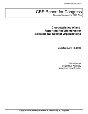 Characteristics of and Reporting Requirements for Selected Tax-Exempt Organizations
