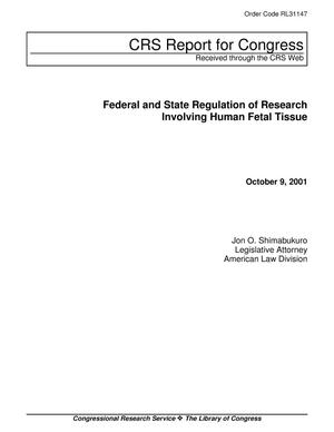 Federal and State Regulation of Research Involving Human Fetal Tissue