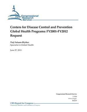 Centers for Disease Control and Prevention Global Health Programs: FY2001-FY2012 Request