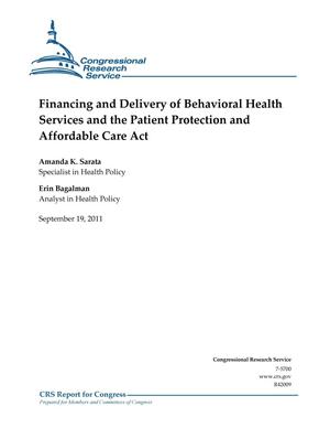 Financing and Delivery of Behavioral Health Services and the Patient Protection and Affordable Care Act