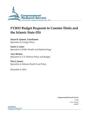 FY2015 Budget Requests to Counter Ebola and the Islamic State (IS)