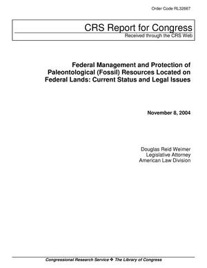 Federal Management and Protection of Paleontological (Fossil) Resources Located on Federal Lands: Current Status and Legal Issues